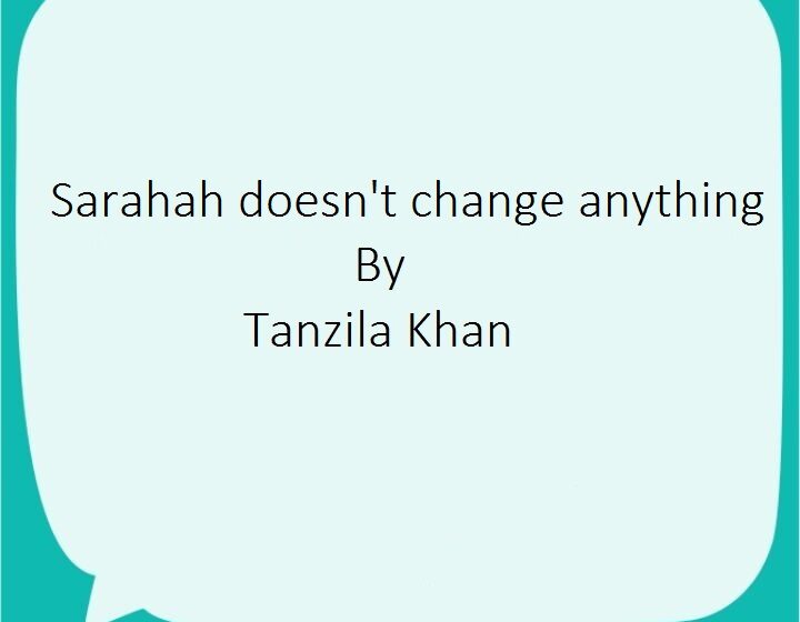  Sarahah doesn’t change anything – Tanzila Khan