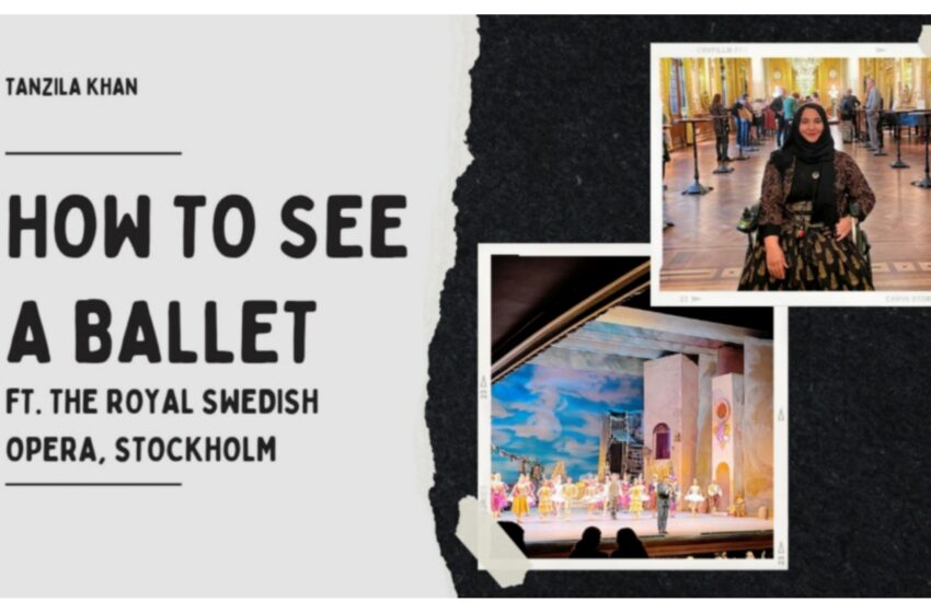  How to see a Ballet ft. the Royal Swedish Opera, Stockholm