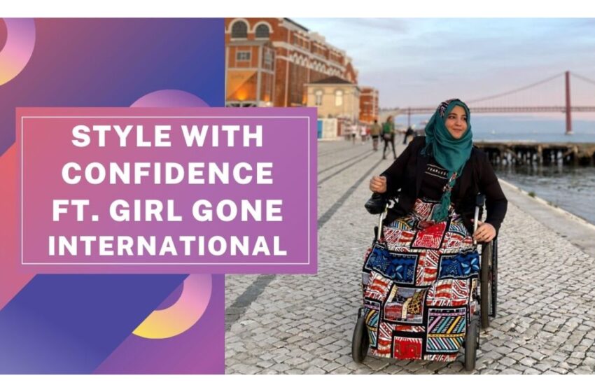  Style with confidence ft. Girl Gone International