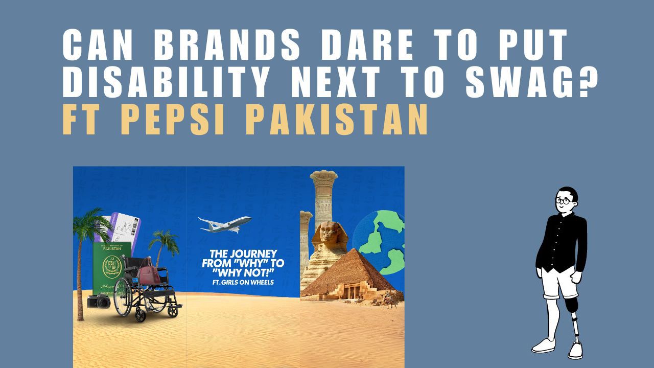 Can brands dare to put disability next to swag? ft. Pepsi Pakistan
